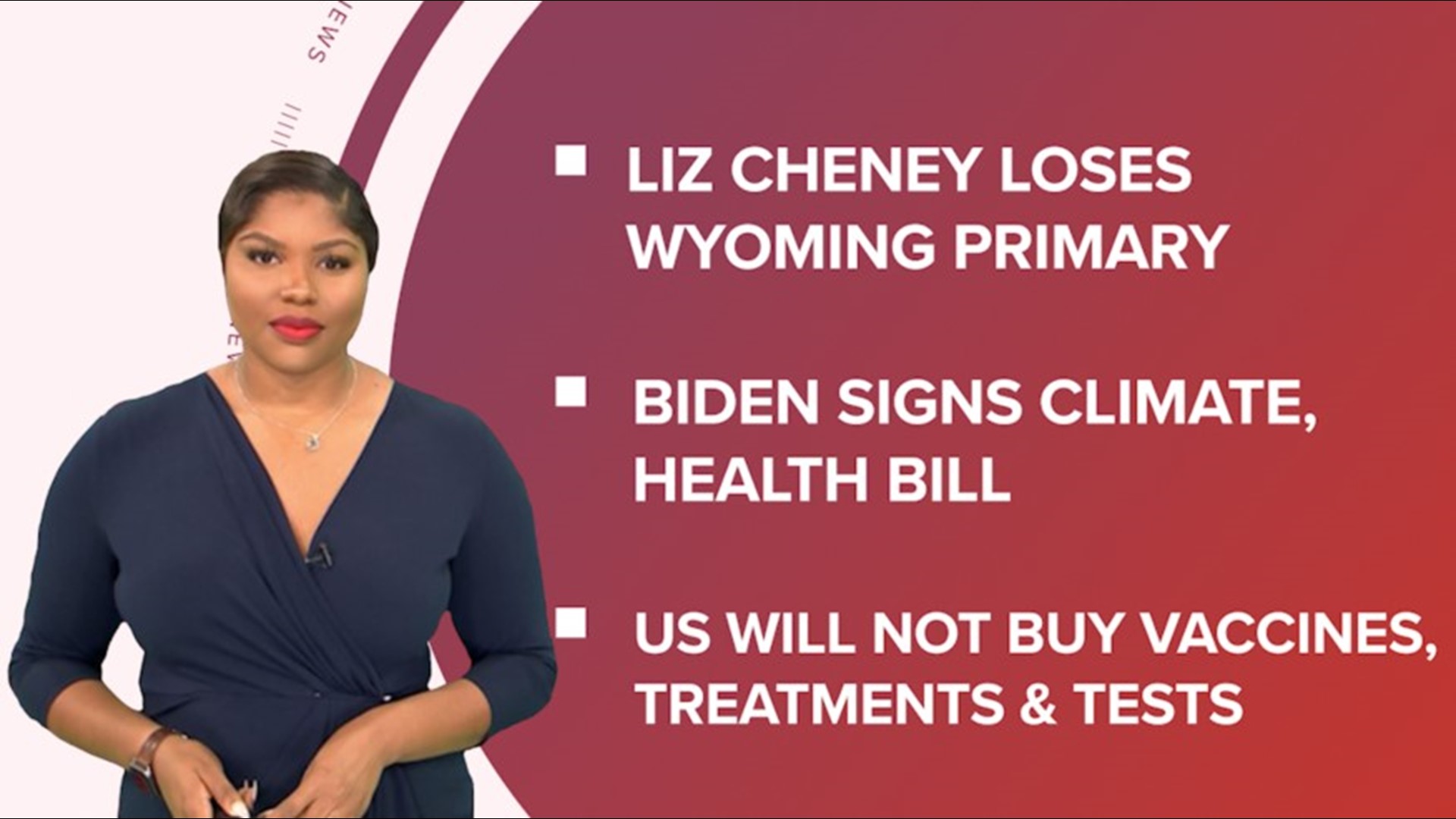 A look at what is happening in the US from Pres. Biden signing the Inflation Reduction Act to Rep. Liz Cheney losing the WY primary and no NBA games on election day.