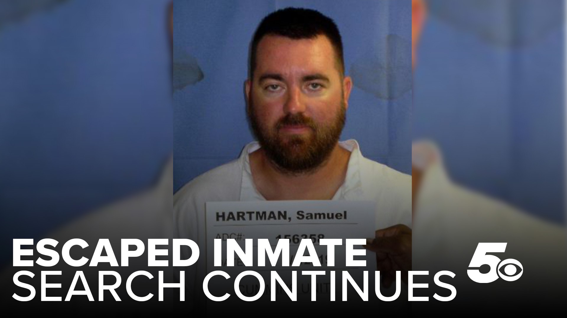 A search continues for 39-year-old Samuel Hartman who escaped prison a year ago.