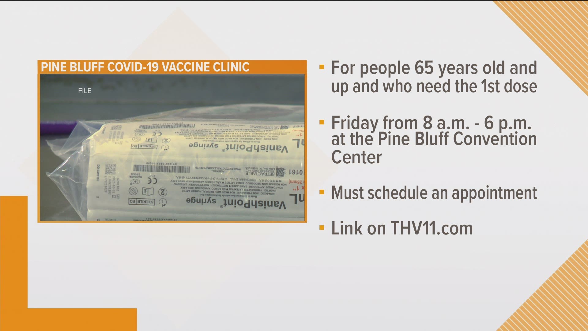 A vaccine clinic will be held Friday, March 12 from 8 a.m. to 6 p.m. at the Pine Bluff Convention Center.