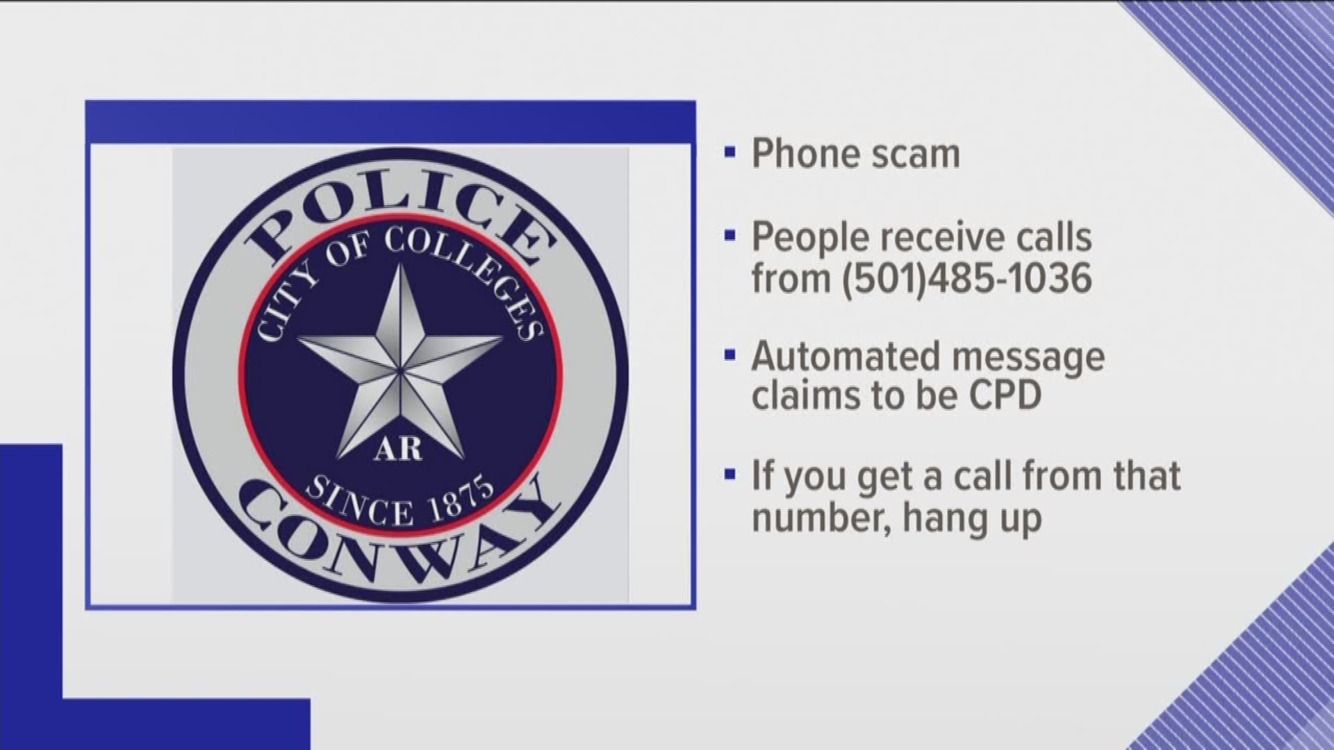 The Conway Police Department is warning people about a new scam.