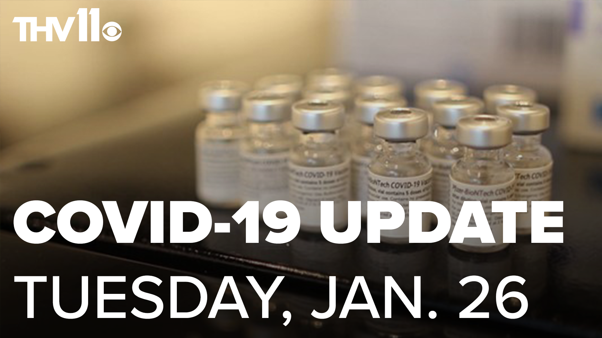Craig O'Neill provides an update on the coronavirus in Arkansas for Tuesday, January 26.
