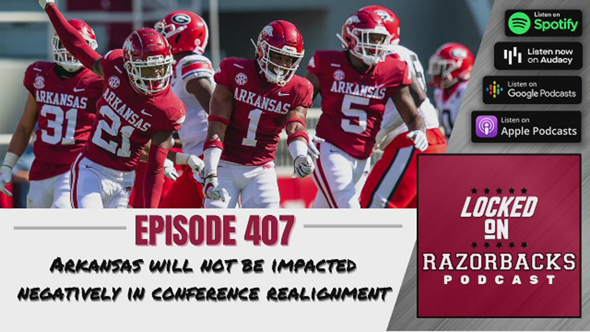 Locked on Razorbacks Episode 407: Arkansas will not be impacted negatively with conference realignment