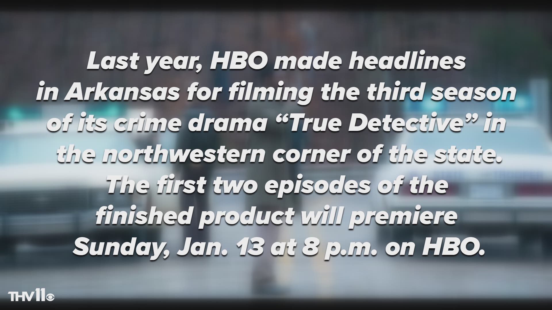 ‘True Detective’ season 3, featuring northwest Arkansas, premiers Sunday, Jan. 13