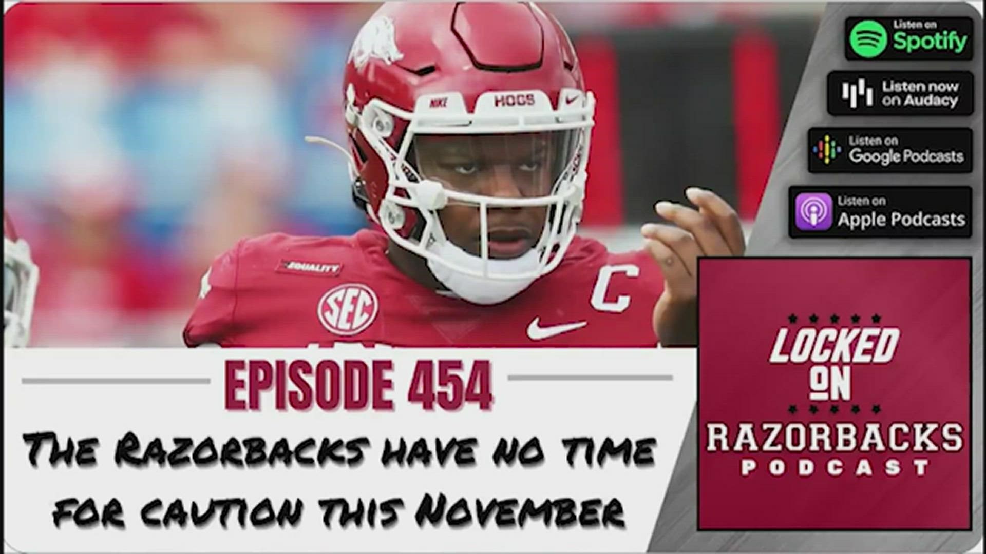 The Razorbacks have no time for caution this November and why Arkansas can be more than just a cute & fun story. All that and more on episode 454.