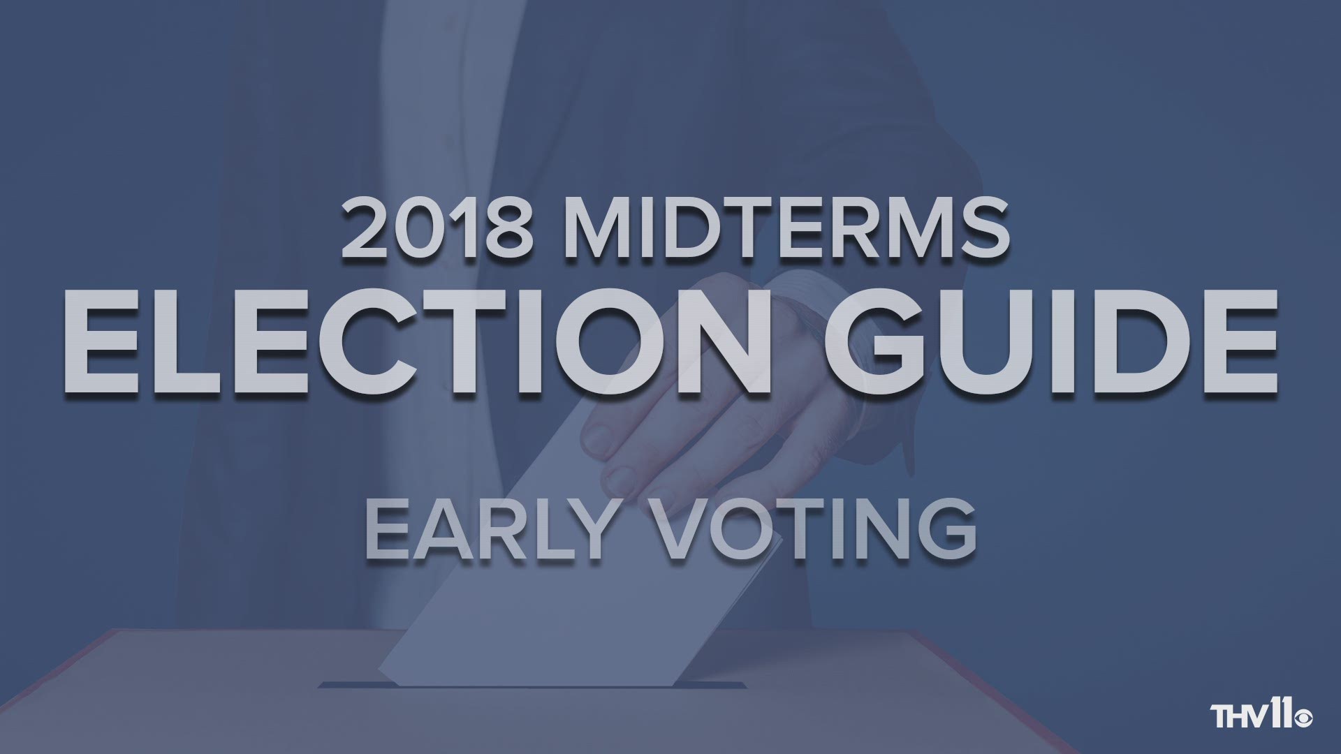 Early Voting ' 2018 Election Guide