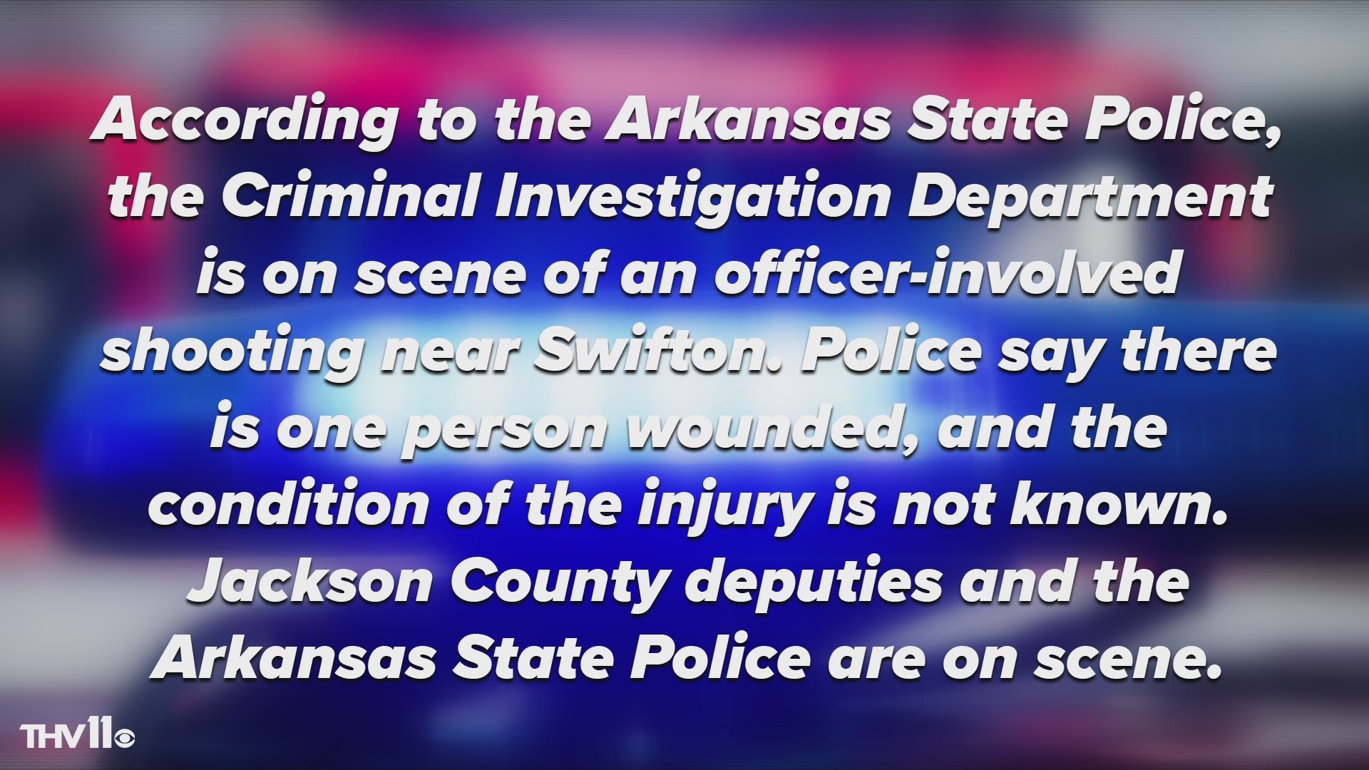 Arkansas State Police confirm 1 injured in officer-involved shooting near Swifton
