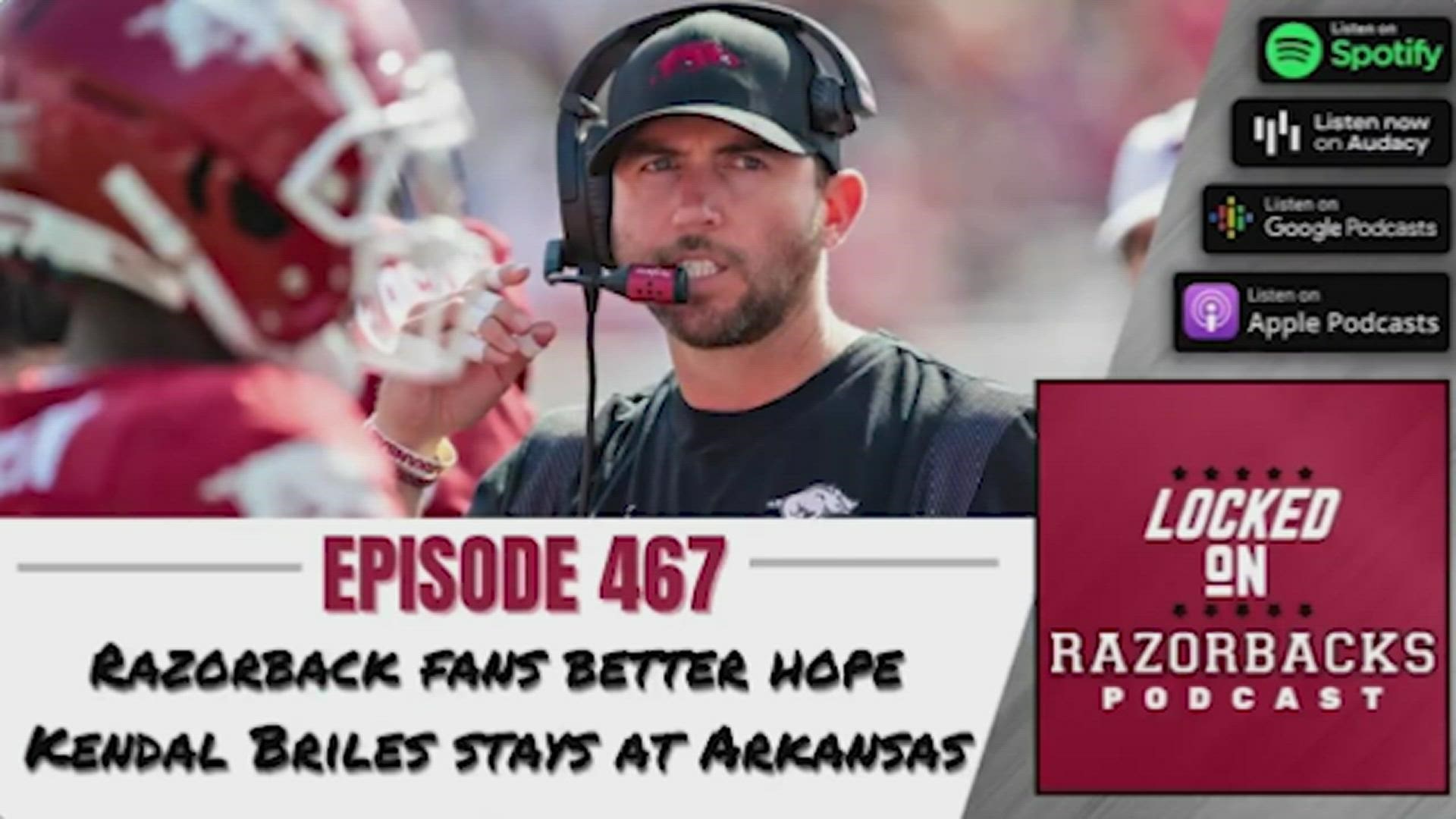 Razorback fans better hope Kendal Briles stays at Arkansas and the Hogs make short work of UCA in Bud Walton. All that and more on episode 467.