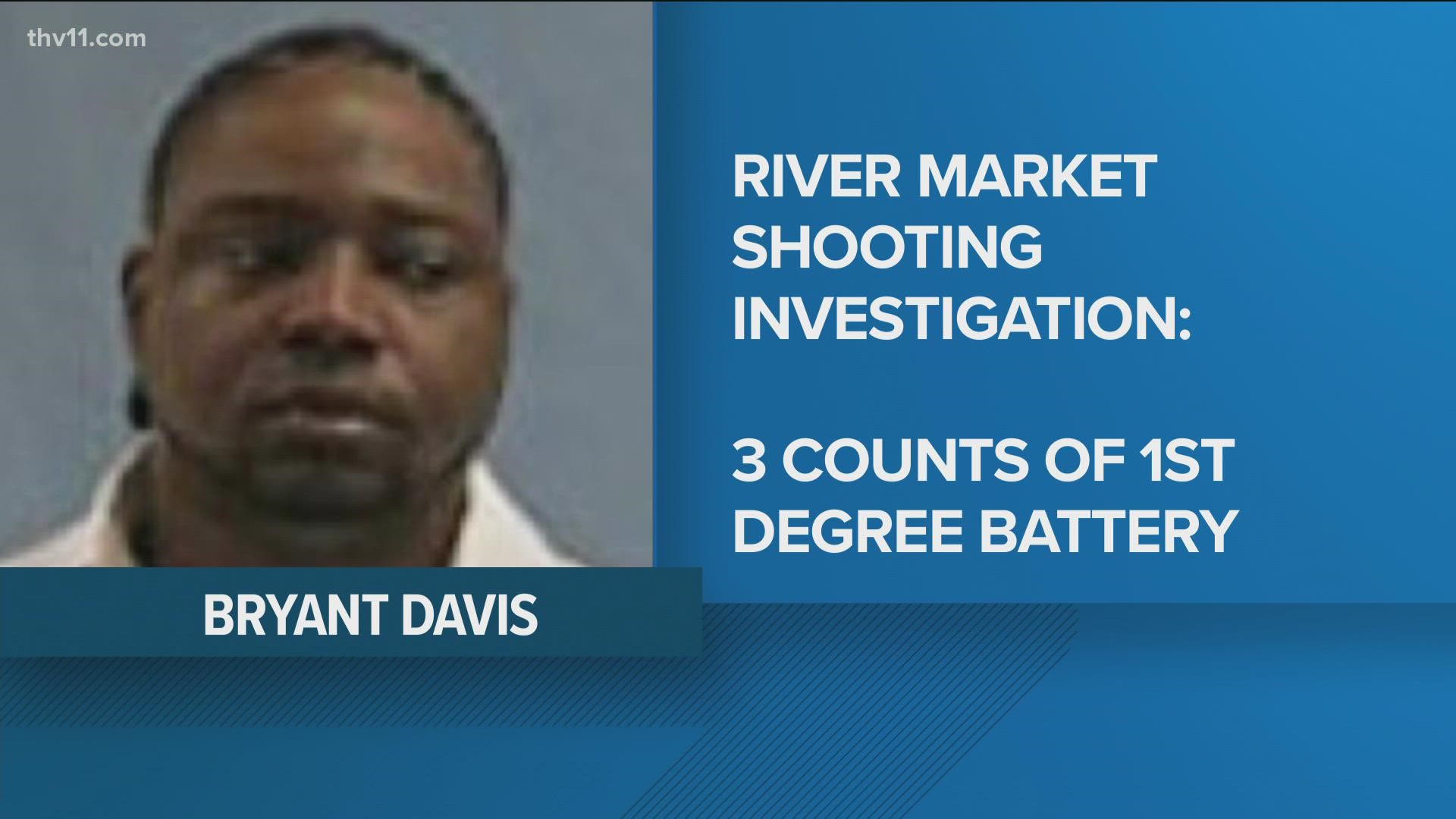 Little Rock police arrested Bryant Davis in connection to a shooting that happened in the River Market last weekend. He's now facing first degree battery charges.