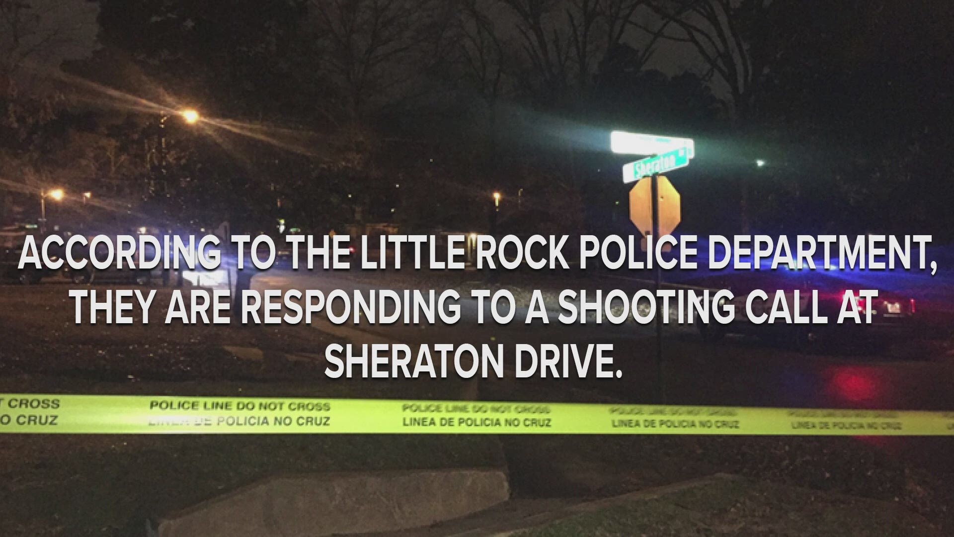 According to the Little Rock Police Department, they are responding to a shooting call at Sheraton Drive.