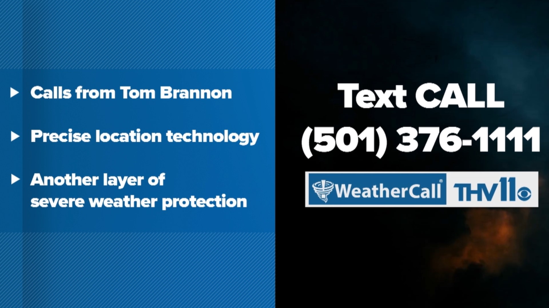 Tom Brannon how you can sign up for WeatherCall and receive direct messages and calls about severe weather.