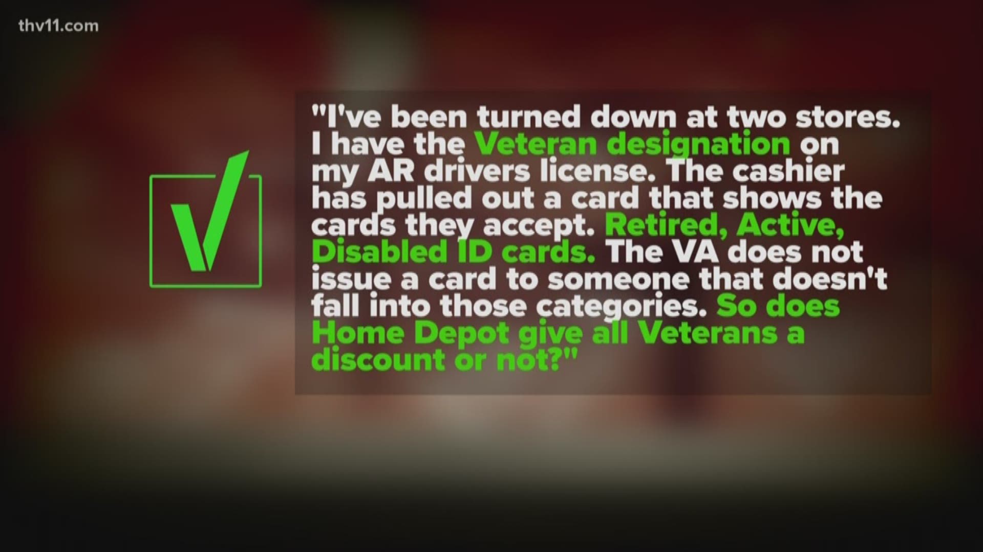 THV11 is committed to saluting our heroes by placing attention on veterans' issues. One veteran's question prompted us to reach out to a major retailer for answers.