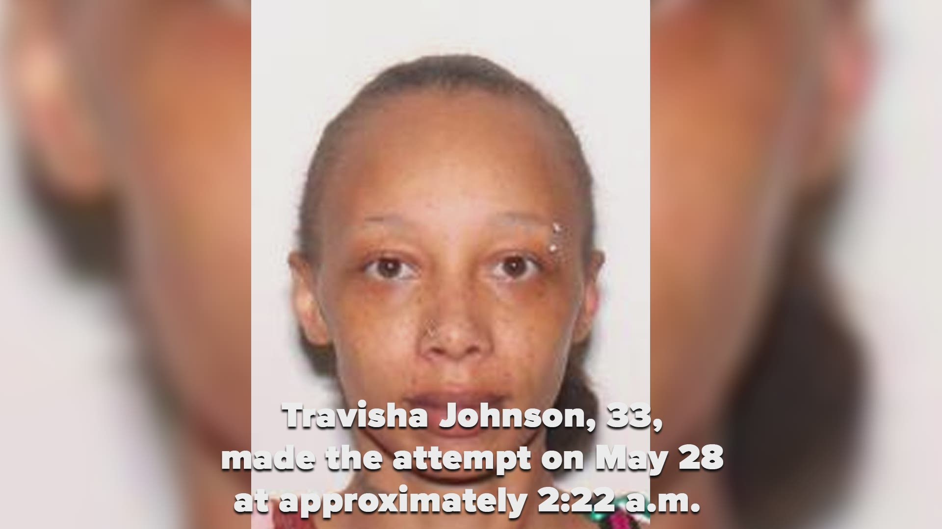 Travisha Watson, 33, made the attempt on May 28.