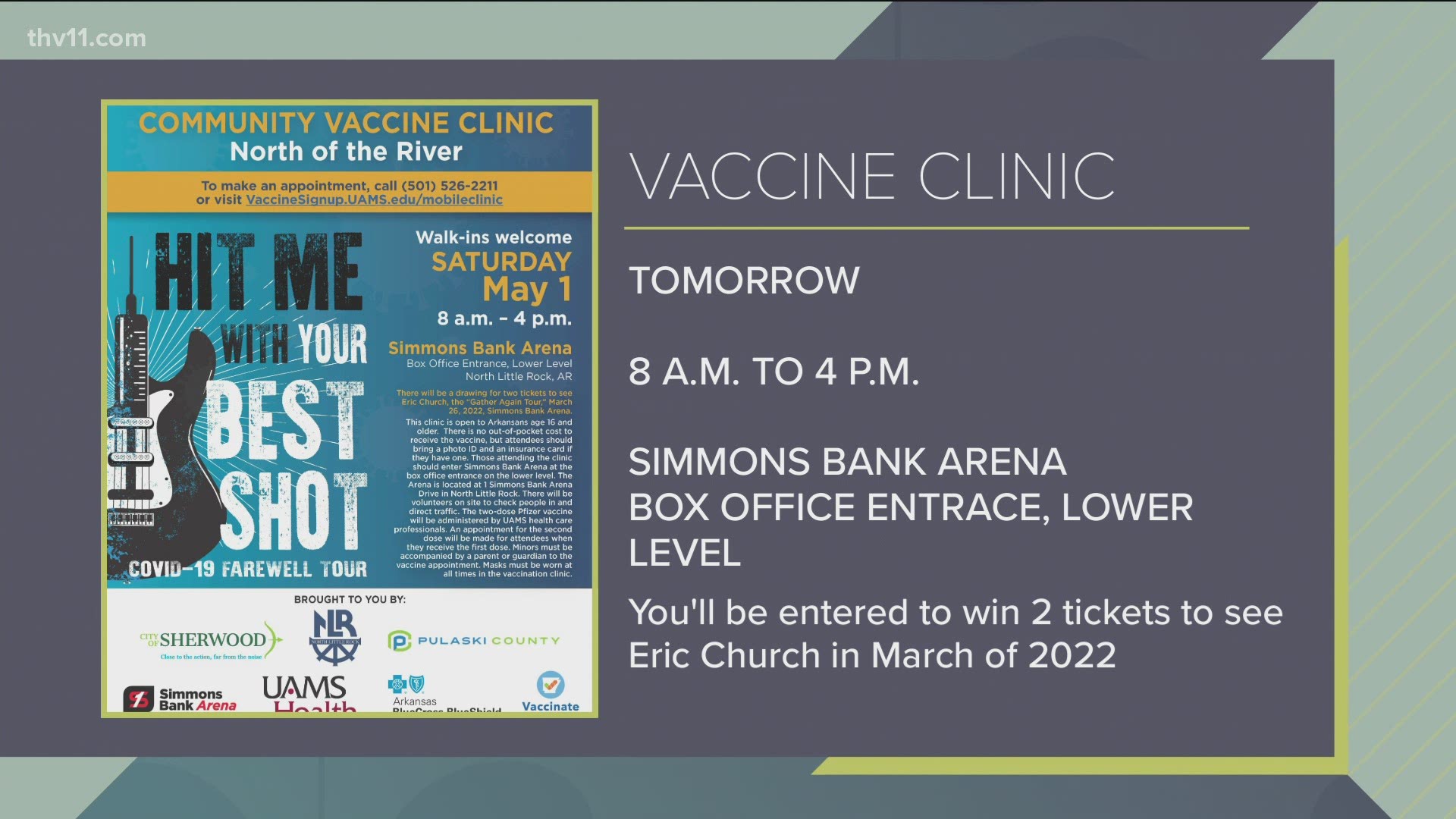 On Saturday, May 1, people who stop by and get their COVID-19 vaccine at Simmons Bank Arena can enter their name in a drawing for two Eric Church tickets.