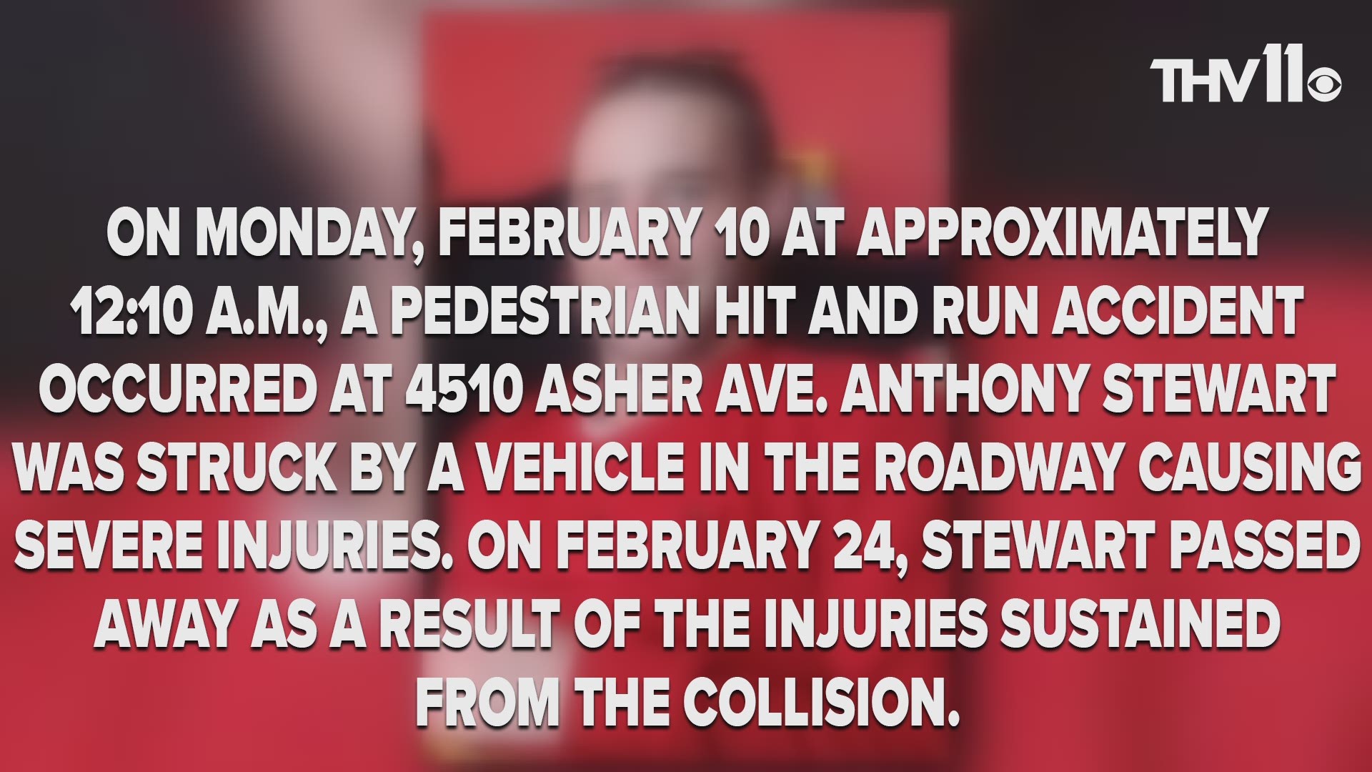 On Monday, February 10, at approximately 12:10 a.m., a pedestrian hit and run accident occurred at 4510 Asher Ave.