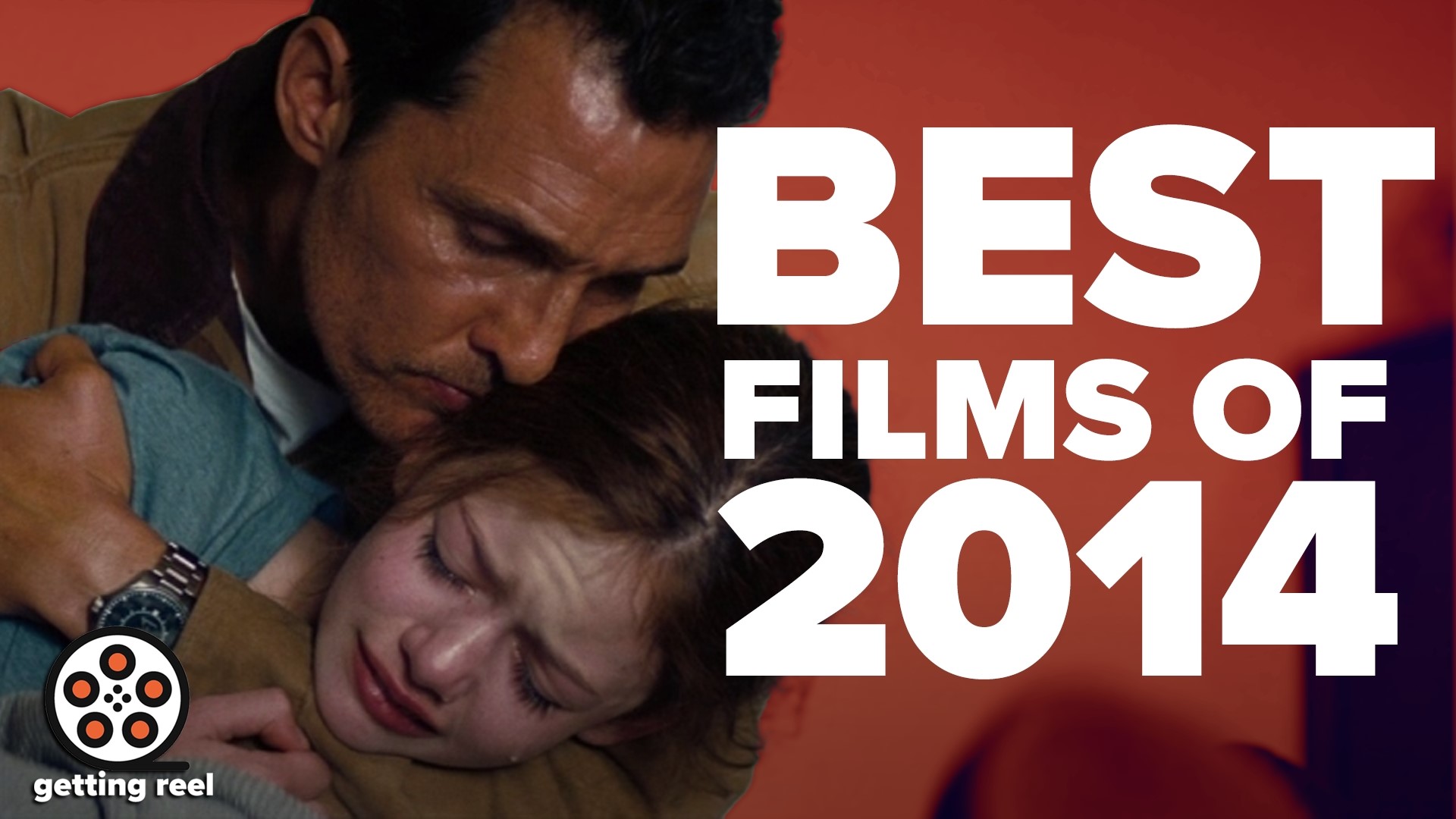 Top 10 Movies of 2014! | Getting Reel