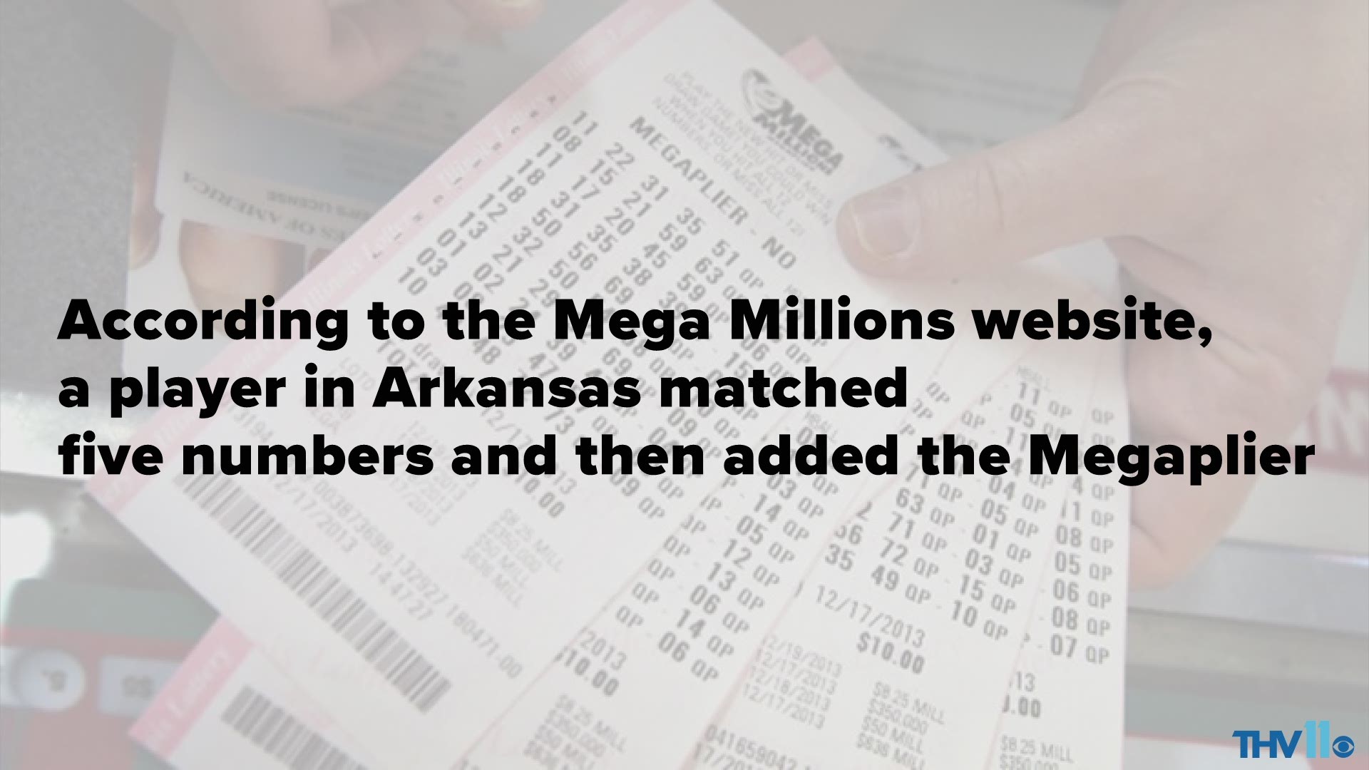 According to the Mega Millions website, a player in Arkansas matched five numbers and then added the Megaplier feature, bringing their total won to $2 million.