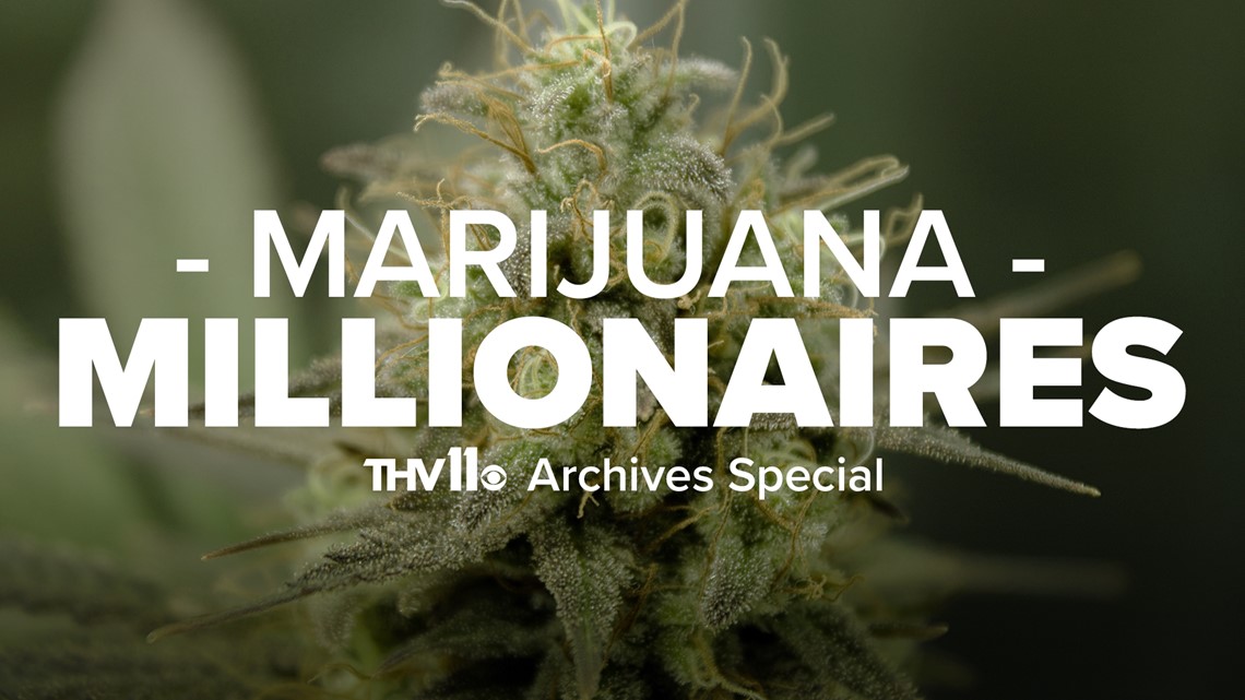 Marijuana Millionaires: Owning a dispensary in Arkansas | THV11 Archives