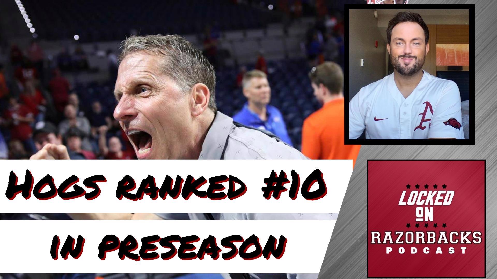 John Nabors discusses Eric Musselman and the Razorback Basketball team being ranked 10th in the country.