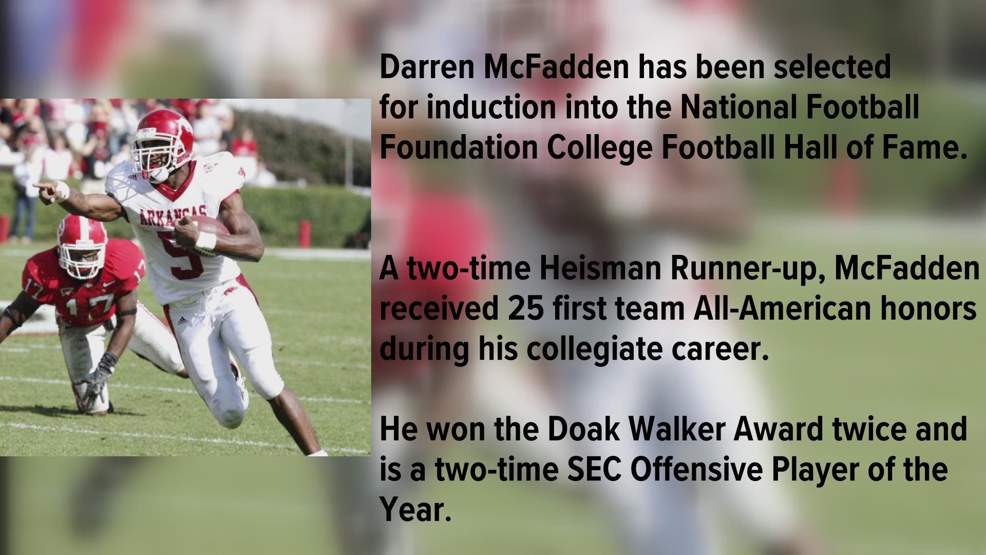 Darren McFadden has been selected for induction into the national football foundation college football hall of fame.