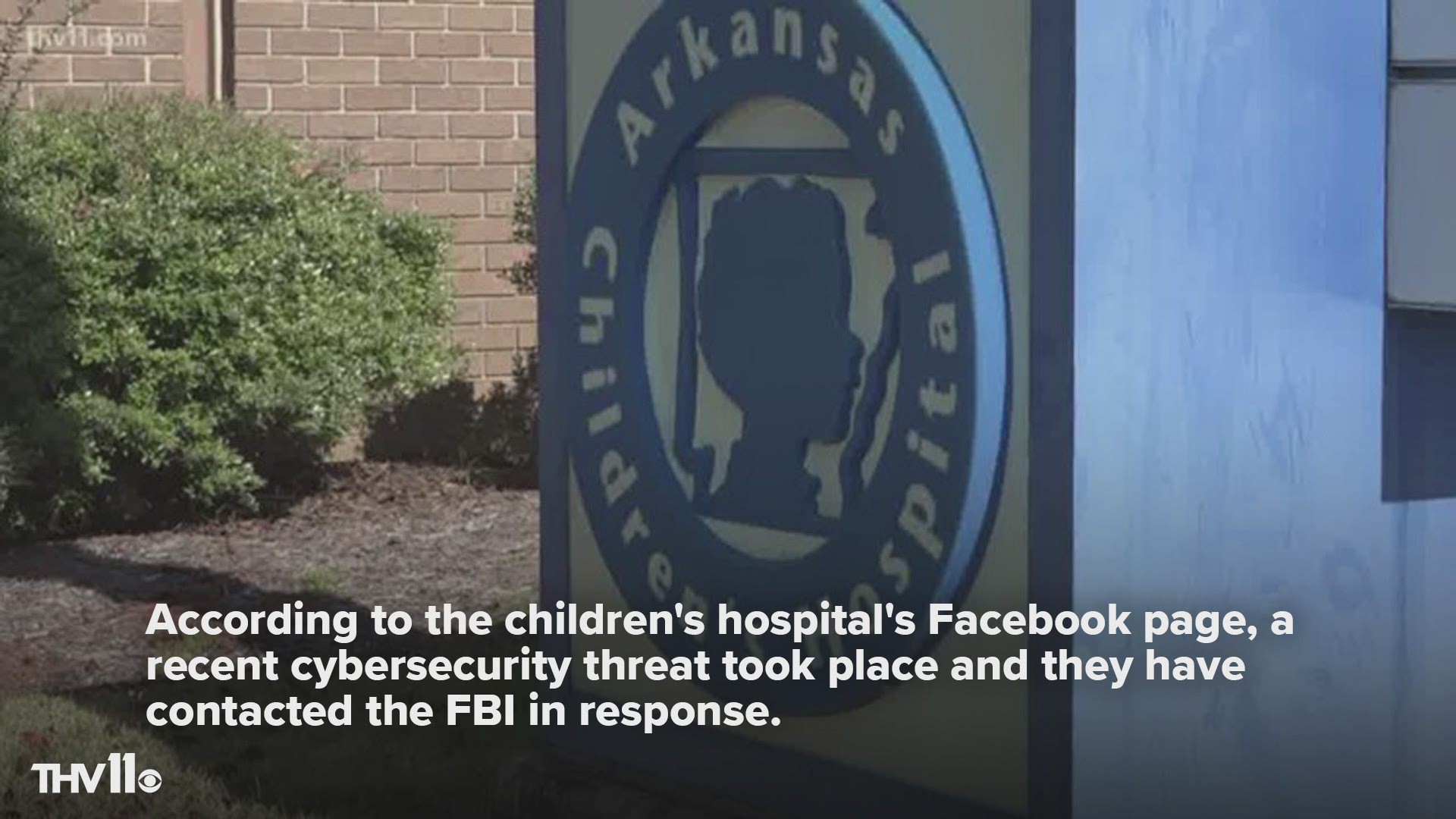 According to the children's hospital's Facebook post, they have contacted the FBI after a cybersecurity threat.