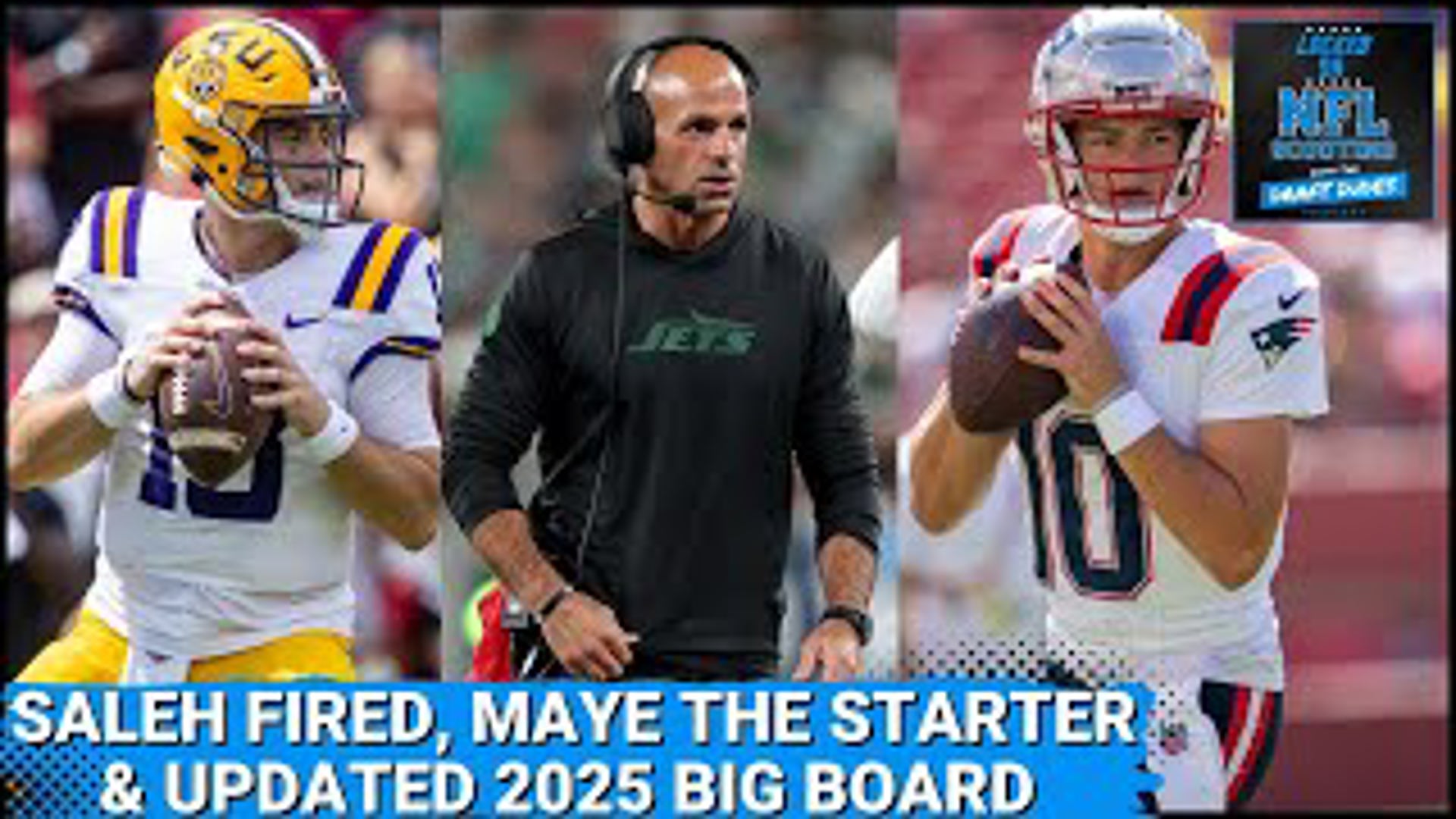 The New York Jets fired Robert Saleh, the New England Patriots name Drake Maye the starter and an update Big Board for the 2025 NFL Draft make this a loaded episode!