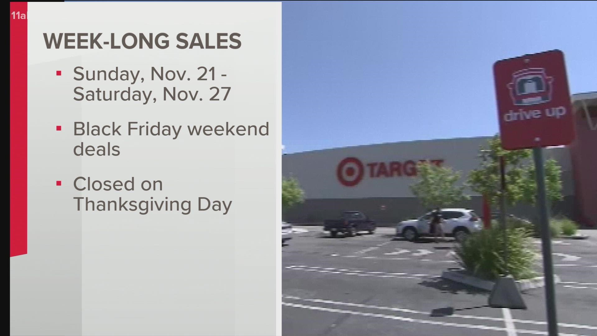 While Target locations will be closed on Thanksgiving, the company said most of its stores will reopen at 7 a.m. local time on Black Friday, Nov. 26.